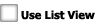 Use List View